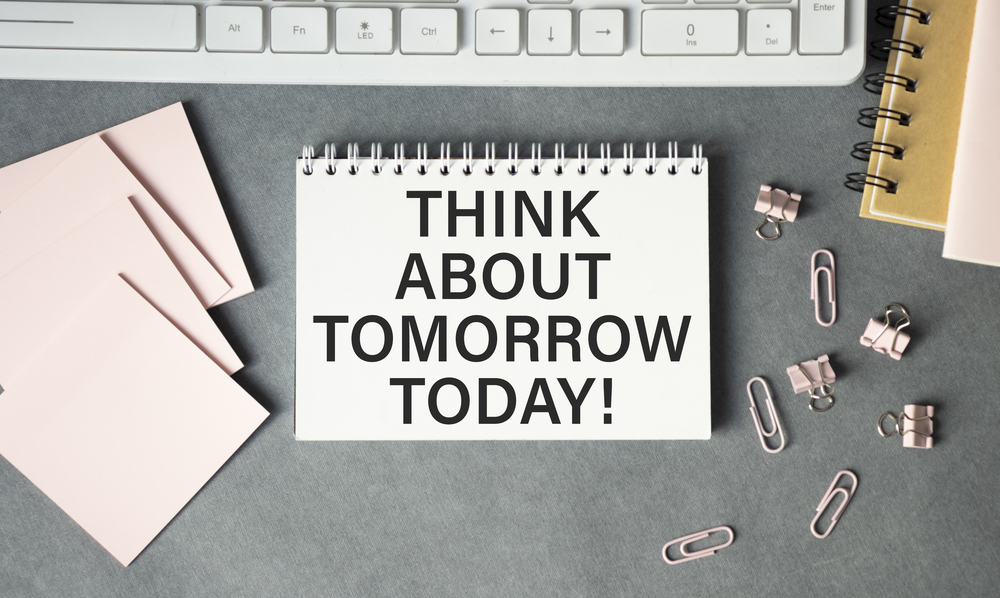 Text Think about tomorrow today on notebook
